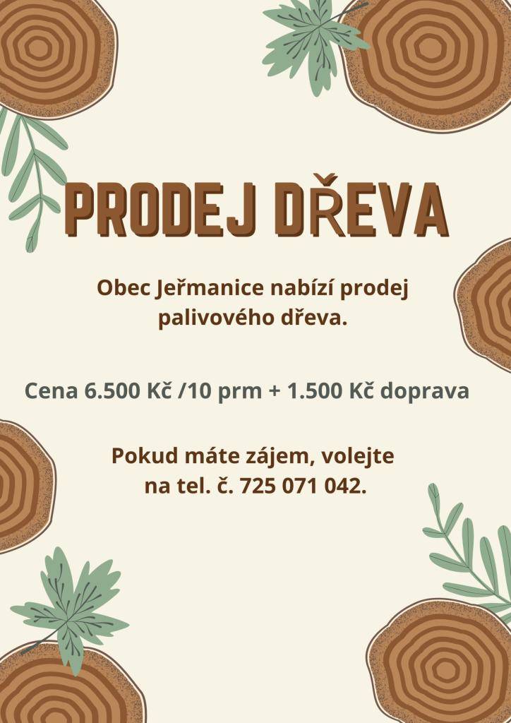 Obec Jeřmanice nabízí prodej dřeva za cenu 6.500 Kč / 10 prm + 1.500 Kč doprava.