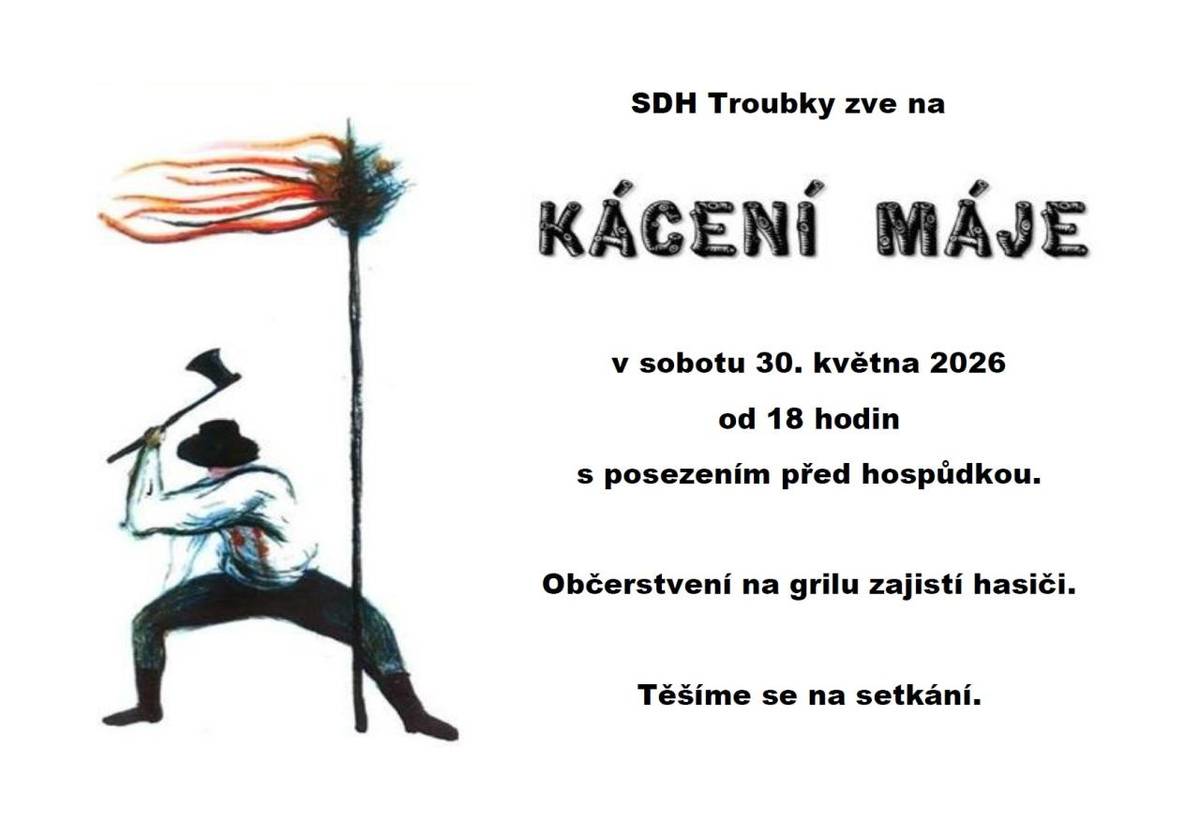 SDH Troubky zve na kácení máje..