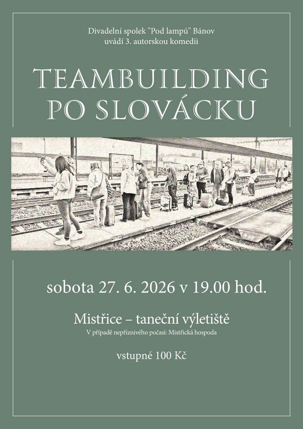 Obec Mistřice srdečně zve na divadelní představení TEAMBUILDING PO SLOVÁCKU, které se koná v sobotu 27. 6. 2026 od 19.00 hodin na tanečním výletišti.