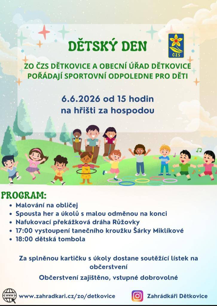 ZO ČZS Dětkovice a Obec Dětkovice pořádají sportovní odpoledne pro děti 6.6.2026 od 15 hod. na hřišti. Hry pro děti, nafukovací překážková dráha, občerstvení aj.