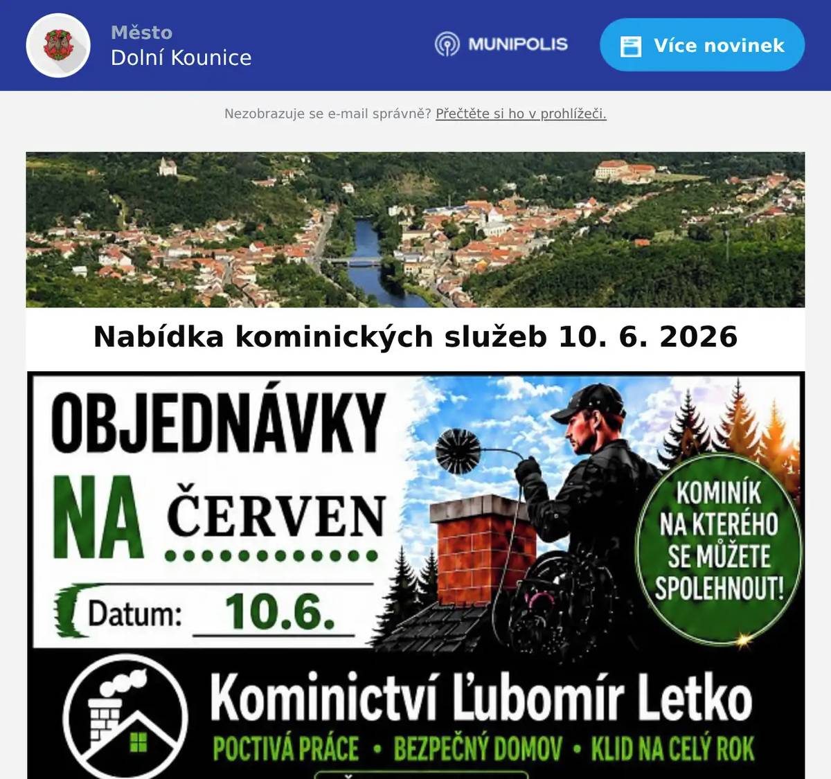 Dne 10.6. budeme ve Vaší oblasti provádět kominické práce, a rádi bychom vás informovali o možnosti objednání.