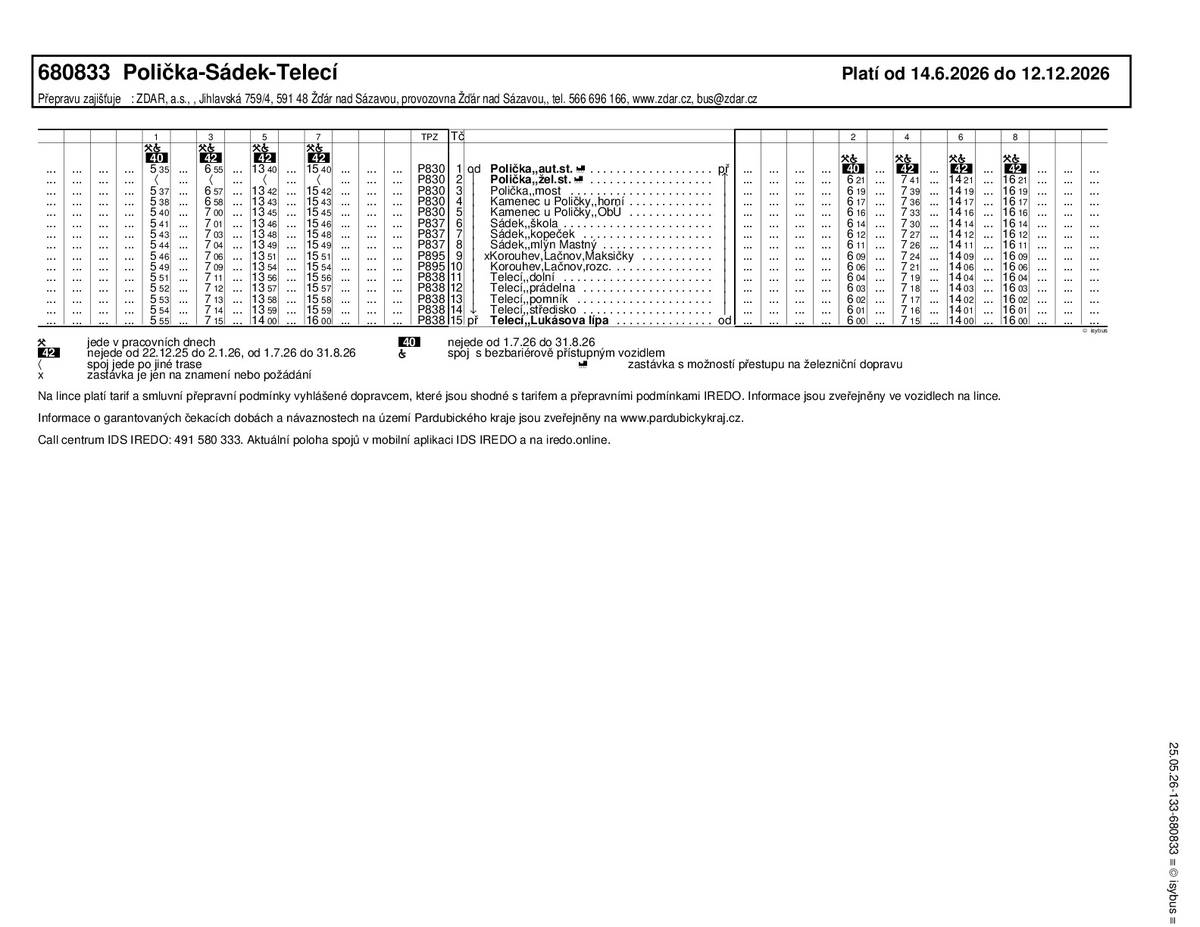 Na lince 680833 (Polička - Telecí) s platností od 14. 6. 2026 dochází ke změně trasy v Poličce. Linka nově bude zastavovat na zastávce Polička,,most (náhrada za zastávku Polička,,u divadla). Linka tak k vlakovému nádraží bude jezdit z opačného směru, kde zastaví na nové zastávce Polička,,žel.st. Jedná se o zastávku přímo před nádražní budovou. Z administrativních důvodů došlo k oddělení tohoto zálivu od původní zastávky Polička,,aut.st. Obdobně jako linka 680833 bude přetrasována přes zastávku Polička,,most i linka 842141 (Svratka - Polička), kterou objednává kraj Vysočina.  Od 14.6.2026 tak nebudou linky 680833 (Polička-Sádek-Telecí) a 842141 (Svratka-Březiny-Telecí-Polička) obsluhovat zastávku Polička,,u divadla.
