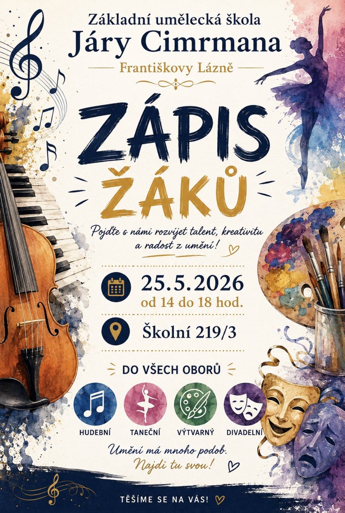 Vážení spoluobčané, rádi bychom Vás informovali, že ZUŠ Járy Cimrmana Františkovy Lázně, pořádá v pondělí 25.5.2026 od 14 do 18 hodin v budově ZUŠ Járy Cimrmana Františkovy Lázně, ul. Školní 219/3, zápis žáků do studia. Starosta obce, Josef Hrdý