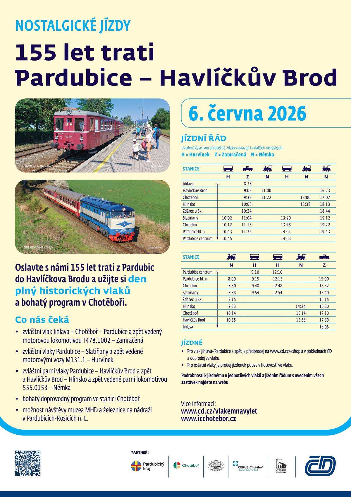 V sobotu 6. června 2026 projedou tratí Pardubice – Havlíčkův Brod nostalgické historické soupravy k výročí 155 let železniční tratě. Milovníci železnice, rodiny s dětmi i fanoušci parních lokomotiv se mohou těšit na jedinečnou atmosféru a mimořádné jízdy. 📍 Ve Slatiňanech zastaví: • legendární motorový vůz Hurvínek M131.1 • historická lokomotiva T478.1002 „Zamračená“ • parní vlak s lokomotivou 555.0153 „Němka“ 🕘 Přibližné časy odjezdů ze Slatiňan: ➡️ směr Pardubice: 10:02, 11:04, 13:20 ⬅️ směr Hlinsko / Havlíčkův Brod: 8:38, 9:54, 12:54, 15:40 Součástí akce bude také bohatý doprovodný program v Chotěboři a možnost svézt se historickými vlaky po celé trase.  Více informací: www.cd.cz/vlakemnavylet www.icchotebor.cz 📄 Kompletní jízdní řády najdete na přiloženém plakátu.