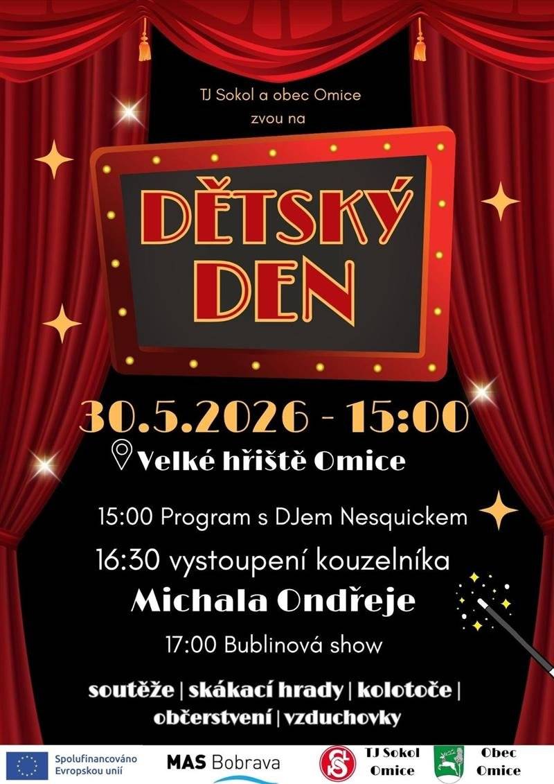TJ Sokol Omice a obec Omice zvou všechny děti na Dětský den, 30.5.2026 od 15:00 hod. na velkém hřišti. V 16:30 vystoupí kouzelník Michal Ondřej, v 17:00 Bublinková show. Dále budou připraveny skákací hrady, soutěže, kolotoče. Občerstvení zajištěno.