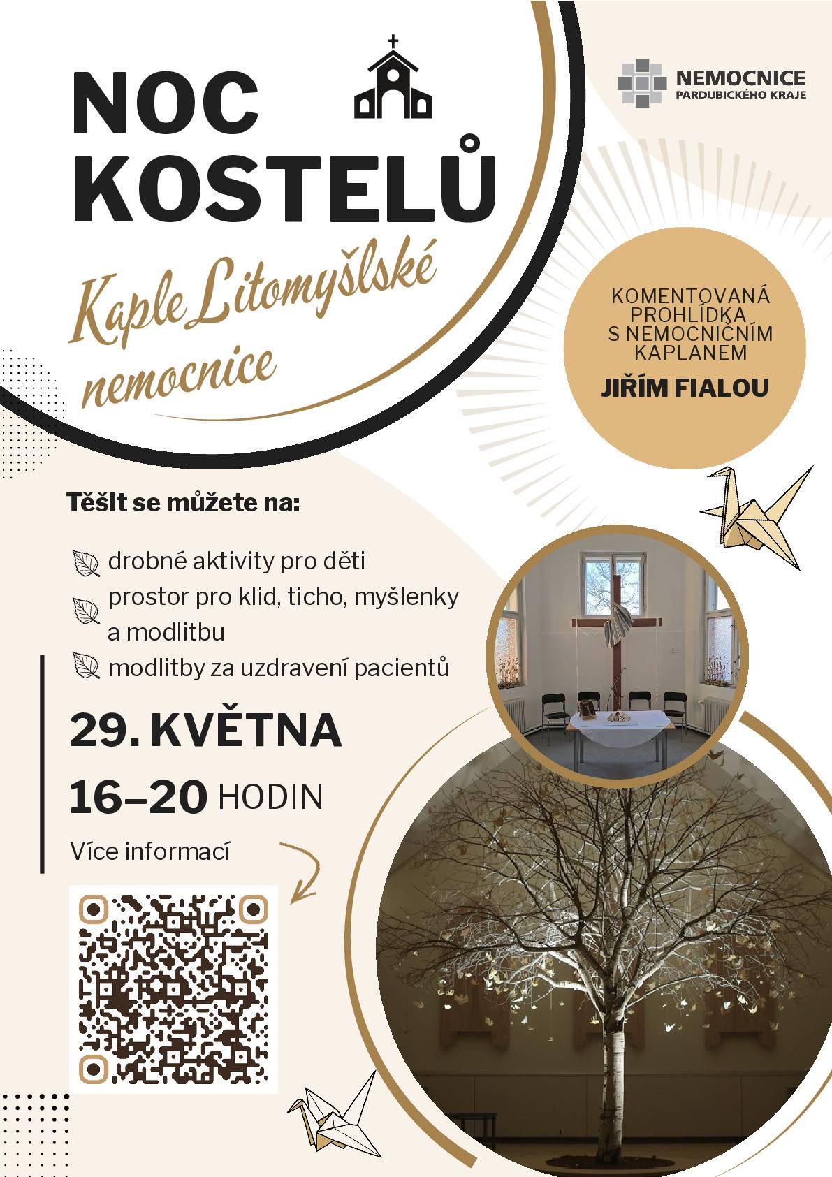 V letošním roce se Litomyšl zapojuje do celorepublikové akce Noc kostelů. Rádi bychom vás pozvali do kaple Litomyšlské nemocnice, která se k programu připojuje. Přijďte si užít klidnou a inspirativní atmosféru. Čeká na vás komentovaná prohlídka s nemocničním kaplanem Jiřím Fialou, drobné aktivity pro děti i prostor pro ticho, zamyšlení a modlitbu, včetně modliteb za uzdravení pacientů. Budeme potěšeni, pokud nás přijdete navštívit a strávíte chvíli v klidné atmosféře. V období od 29. 5. do 14. 6. 2026 (Světový den dárců krve) najdete v kapli břízu bělokorou – symbol naděje a hledání cesty z obtížných situací. Budeme rádi za krátké vzkazy povzbuzení nebo zavěšení papírového origami jako symbolu naděje a uzdravení (návod v příloze). Těšíme se na setkání