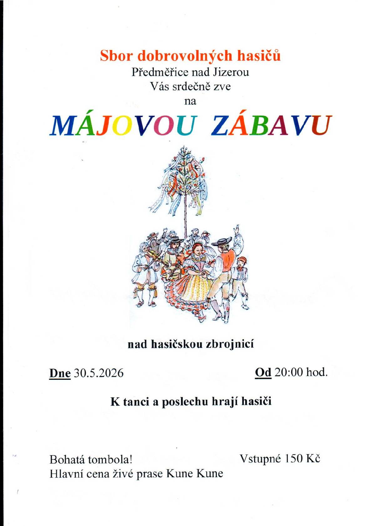 30.5.2026 ve 20:00 hodin za hasičskou zbrojnicí v Předměřicích nad Jizerou