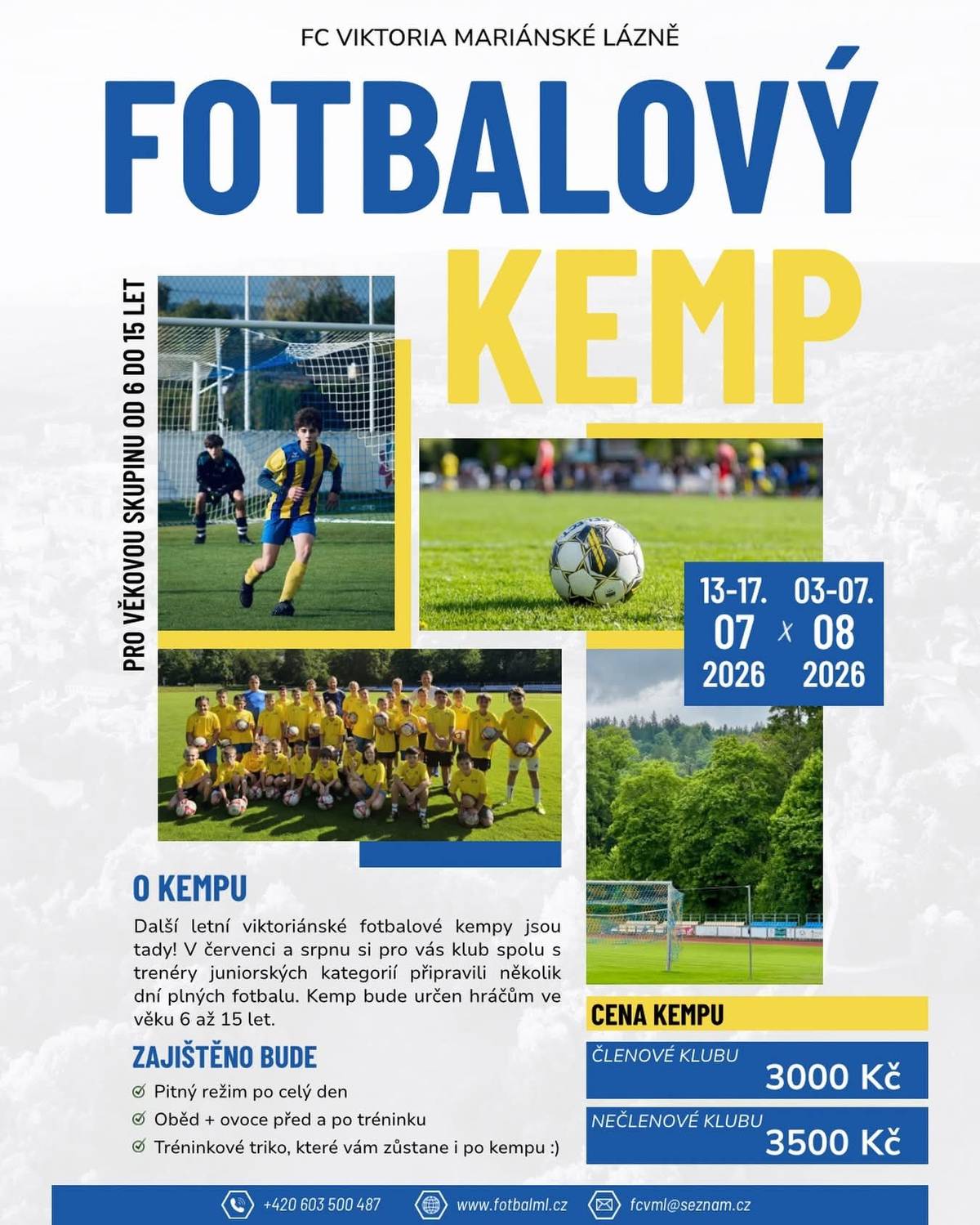 FC Viktoria Mariánské Lázně zve všechny malé fotbalisty na letní Fotbalový kemp 2026 pro děti od 6 do 15 let. Kemp proběhne ve dvou termínech – od 13. do 17. července a od 3. do 7. srpna 2026. Čekají vás tréninky, soutěže, obědy, pitný režim i kempové tričko.