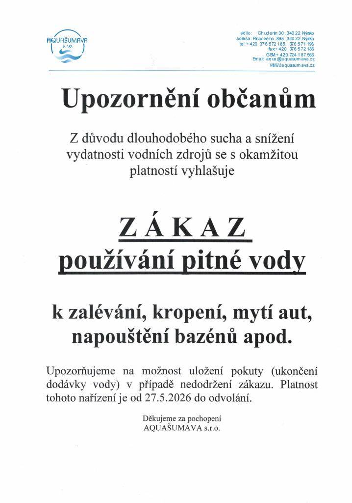 Z důvodu dlouhodobého sucha a snížení vydatnosti vodních zdrojů se s okamžitou platností vyhlašuje zákaz používání pitné vody