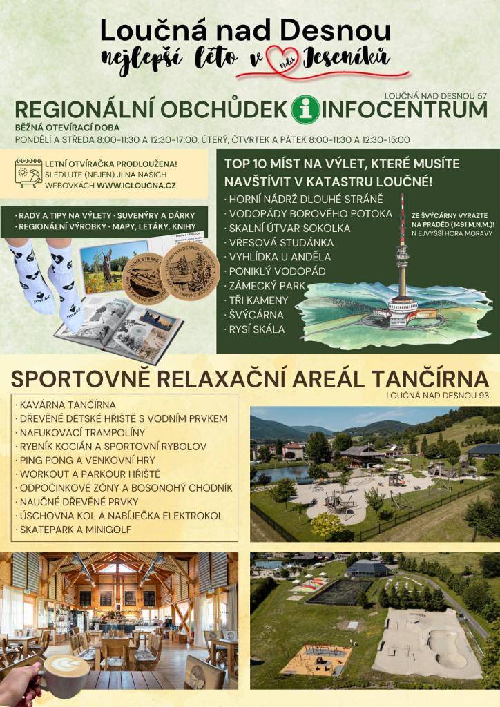 > Regionální obchůdek infocentrum Loučná nad Desnou 57  > Otevírací doba pondělí až středa 8:00-11:30 a 12:30-17:00, úterý, čtvrtek a pátek 8:00-11:30 a 12:30-15:00  > Sportovní a relaxační areál Tančírna