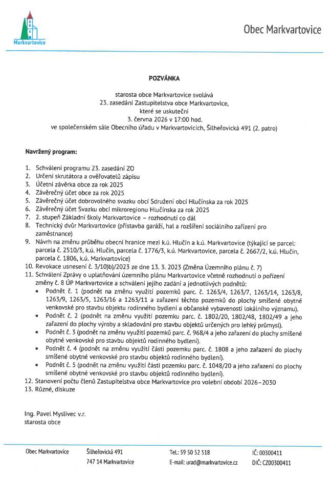 Zveme Vás na 23. zasedání Zastupitelstva obce Markvartovice, které se uskuteční ve středu 3. června 2026 v 17:00 hod. ve společenském sále Obecního úřadu v Markvartovicích.