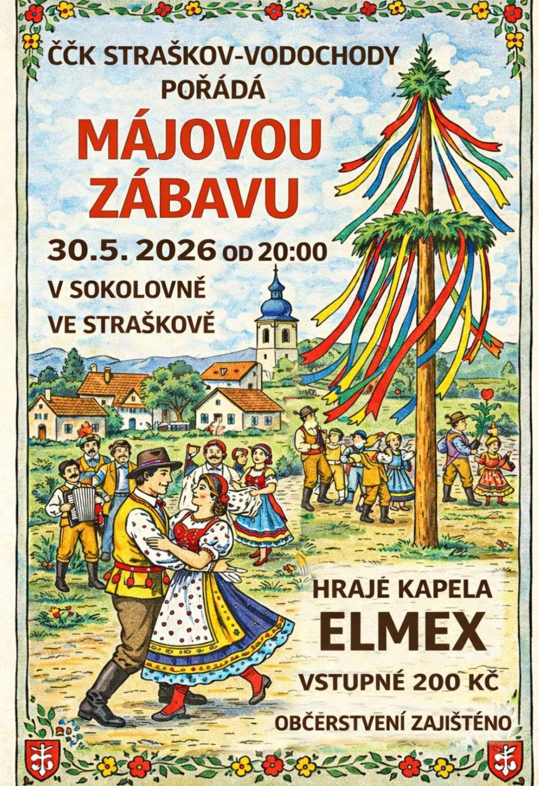 Český červený kříž ve Straškově-Vodochodech pořádá májovou zábavu, která se uskuteční 30. května 2026 od 20:00 v sokolovně. K tanci a poslechu zahraje kapela Elmex. Vstupné je 200 Kč a občerstvení bude zajištěno. Přijďte se pobavit a podpořit naši komunitu.