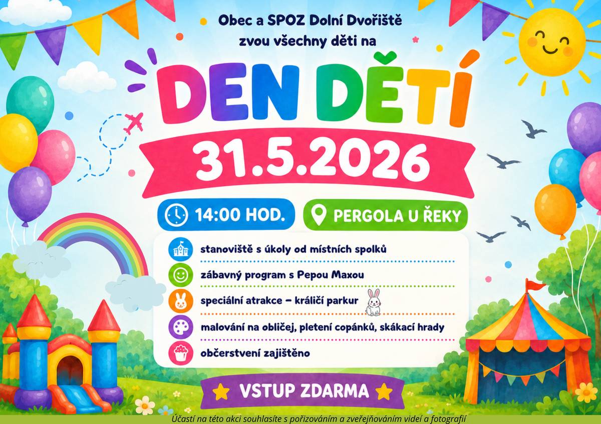 Obec Dolní Dvořiště a SPOZ zve všechny děti a rodiče na Den dětí, dne 31.5.2026 od 14h u pergoly u řeky.