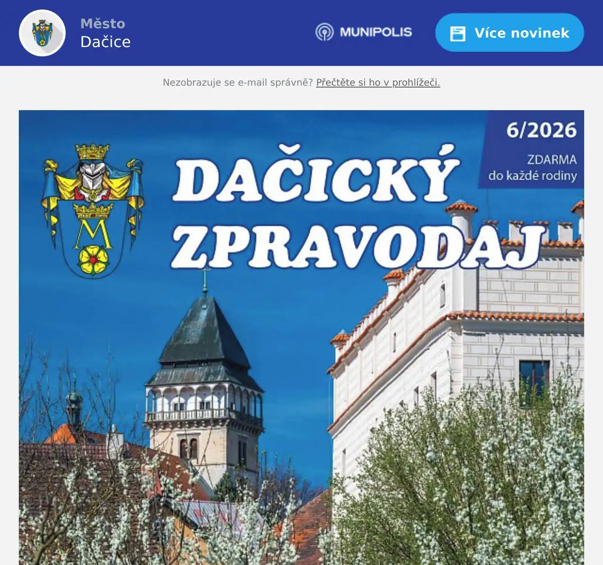Dobrý den, zasíláme Vám nové číslo Dačického zpravodaje. Přejeme příjemné čtení kdykoliv a kdekoliv.   Vaše redakce 