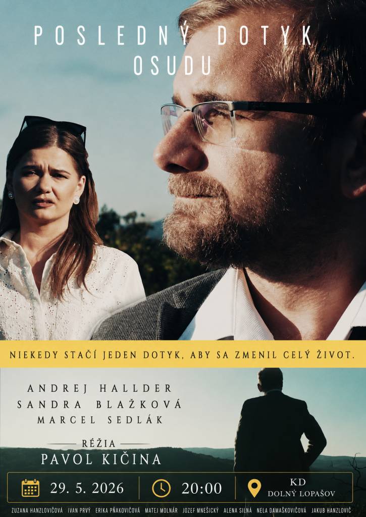 Obec Dolný Lopašov pozýva všetkých na premietanie filmu Posledný dotyk osudu, ktoré sa uskutoční v piatok 29.5.2026 v sále KD o 20:00. Film je nevhodný pre osoby mladšie ako 15 rokov.