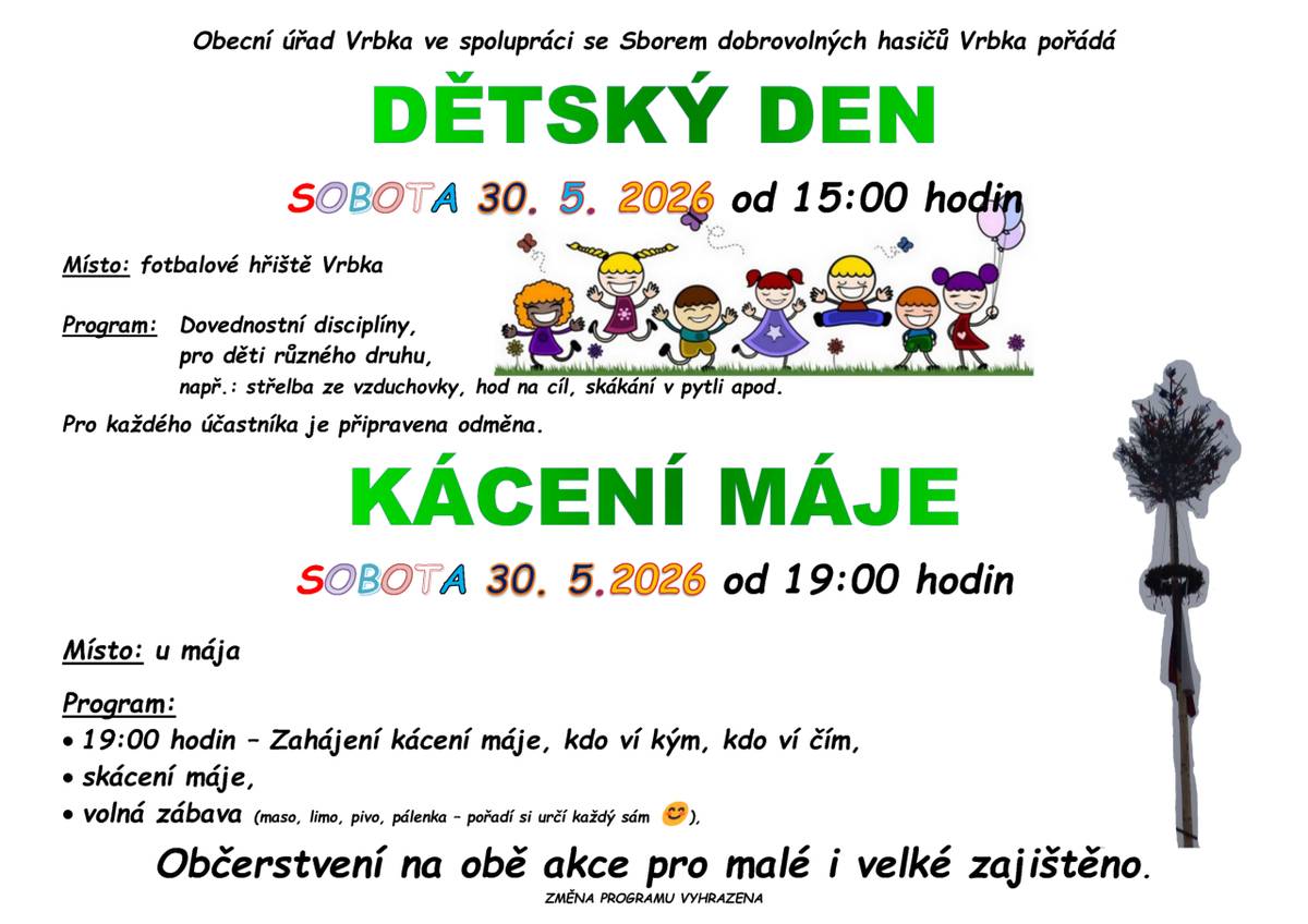 V sobotu 30. května se uskuteční na vrbeckém fotbalovém hřišti dětský den a následně kácení máje.