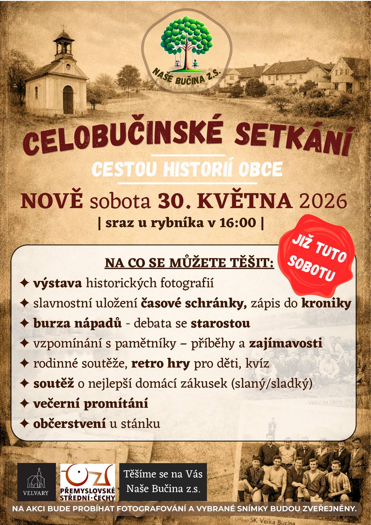 Spolek Naše Bučina z.s. vás srdečně zve na tradiční Celobučinské setkání obyvatel a přátel obce, s podtitulem Cestou historií obce. 📅 30. 5. 2026 od 16:00 📍 u rybníka na Velké Bučině Těšit se můžete na:  hry a soutěže historické fotografie Bučinskou burzu nápadů s účastí pana starosty kvíz a na závěr večerní promítání.  Podle předpovědi nás čeká teplé počasí, přijďte si užít pohodové odpoledne i večer u rybníka ve Velké Bučině. Spolek Naše Bučina z.s.