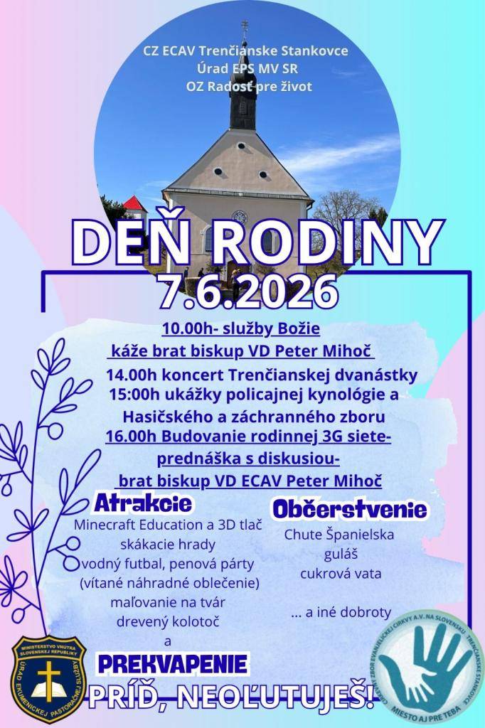 Pri evanjelickom kostole V Trenčianskych Stankovciach sa v nedeľu 7.júna 2026 uskutoční Deň rodiny, ktorý ponúkne bohatý program. Na podujatí vystúpi brat biskup Peter Mihoč a návštevníci sa môžu tešiť na koncert, ukážky policajnej kynológie, prednášku či rôzne atrakcie pre všetkých.