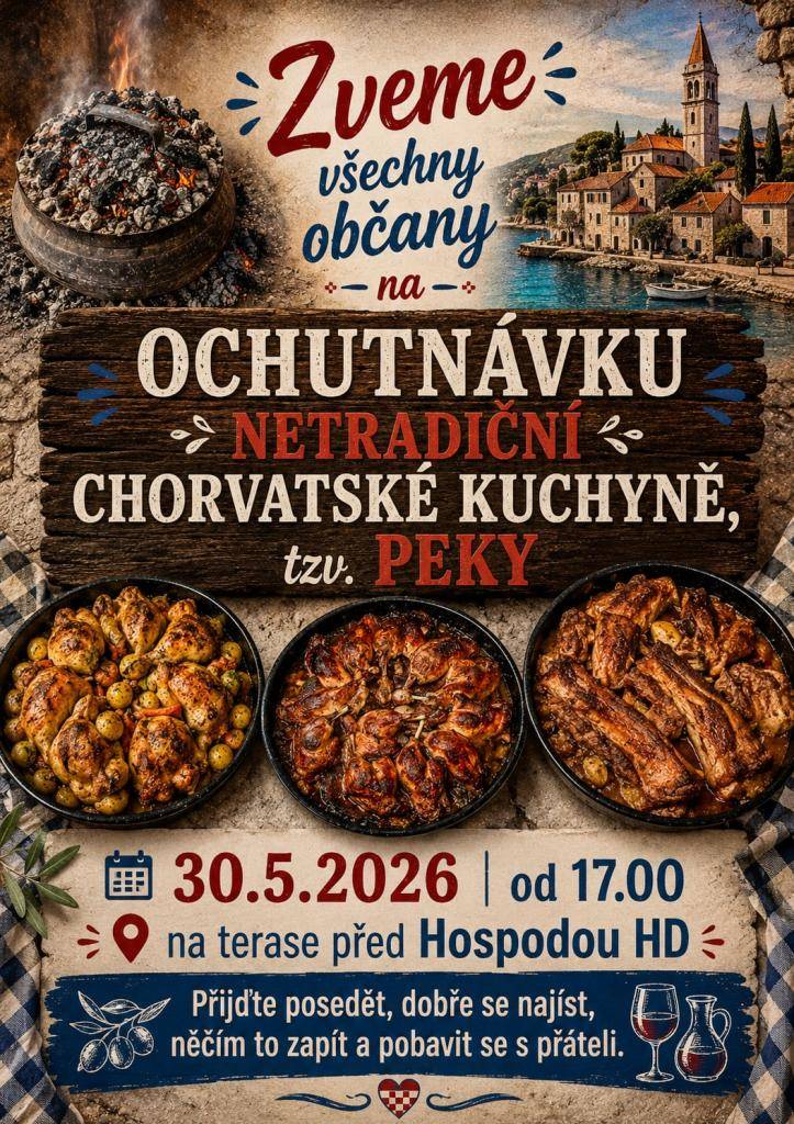 Jste srdečně zváni na ochutnávku netradiční chorvatské kuchyně, tzv. Peky, která se koná v sobotu 30.5. od 17hod na terase u hospody v Horních Dubňanech.