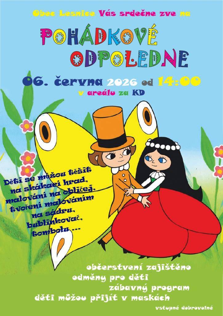 V sobotu 6.6.2026 od 14:00 za KD  Skákací hrad, malování na obličej, tvoření, tombola, bublinkovač, pohádková trasa a mnoho dalšího