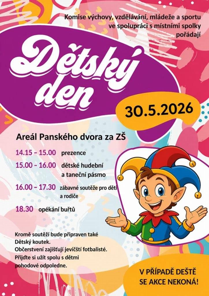 Hledáte program pro děti na sobotní odpoledne? Máme pro vás akci plnou smíchu, pohybu, soutěží a nezapomenutelných zážitků! 🧒 DĚTSKÝ DEN v Jevíčku 📅  sobota 30. května 2026 📍 Areál Panského dvora za ZŠ Jevíčko Čeká vás bohatý program: 🎶 Dětské hudební a taneční pásmo 🏆 Zábavné soutěže pro děti i rodiče 🔥 Opékání buřtů 🎈 Dětský koutek 🍹 Občerstvení zajišťují jevíčtí fotbalisté ⭐ SPECIÁLNÍ PROGRAM ⭐ 🚢 Zábavná show „Dobrodružství na moři aneb Těšíme se na prázdniny“ Děti se mohou těšit na: 🐙 motivační příběh plný dobrodružství 🎲 hry a soutěže 💃 taneční řádění a disco předtančení 🫧 bublinový výstup 🤩 dovádění a focení s maskotem 🫧 malý bublinový workshop Přijďte si užít pohodové odpoledne plné radosti, smíchu a zábavy pro celou rodinu. Vezměte děti, vnoučata, kamarády i dobrou náladu a dorazte za námi! 👉 Začínáme už ve 14:15 hodin. Těšíme se na vás! ⚠️ V případě deště se akce nekoná. #DetskyDenJevicko #DnesVJevicku #PanskyDvur #DobrodruzstviNaMori #TesimeSeNaPrazdniny #ZabavaProDeti #RodinnaAkce #Jevicko #DetskyDen2026 🎉🫧☀️🚢