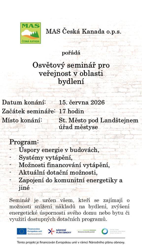 MAS Česká Kanada zve 15. 6. 2026 od 17.00 hod. na seminář. Je určen všem, kteří se zajímají o možnosti snížení nákladů na bydlení, zvýšení energetické úspornosti svého domu nebo bytu či využití dostupných dotačních programů.