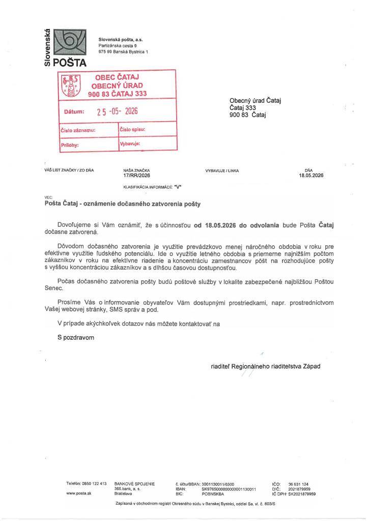 Oznamujeme, že Pošta Čataj bude dočasne zatvorená od 18.05.2026 do odvolania. Počas zatvorenia budú poštové služby zabezpečené v Pošte Senec.