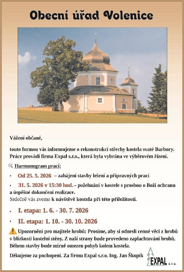 Důležité upozornění: Prosíme aby jste si odnesli cenné věci z hrobů v blízkosti kostelní zdi. Dále vás zveme na návštěvu kostela. Harmonogram prací je uveden na plakátu.