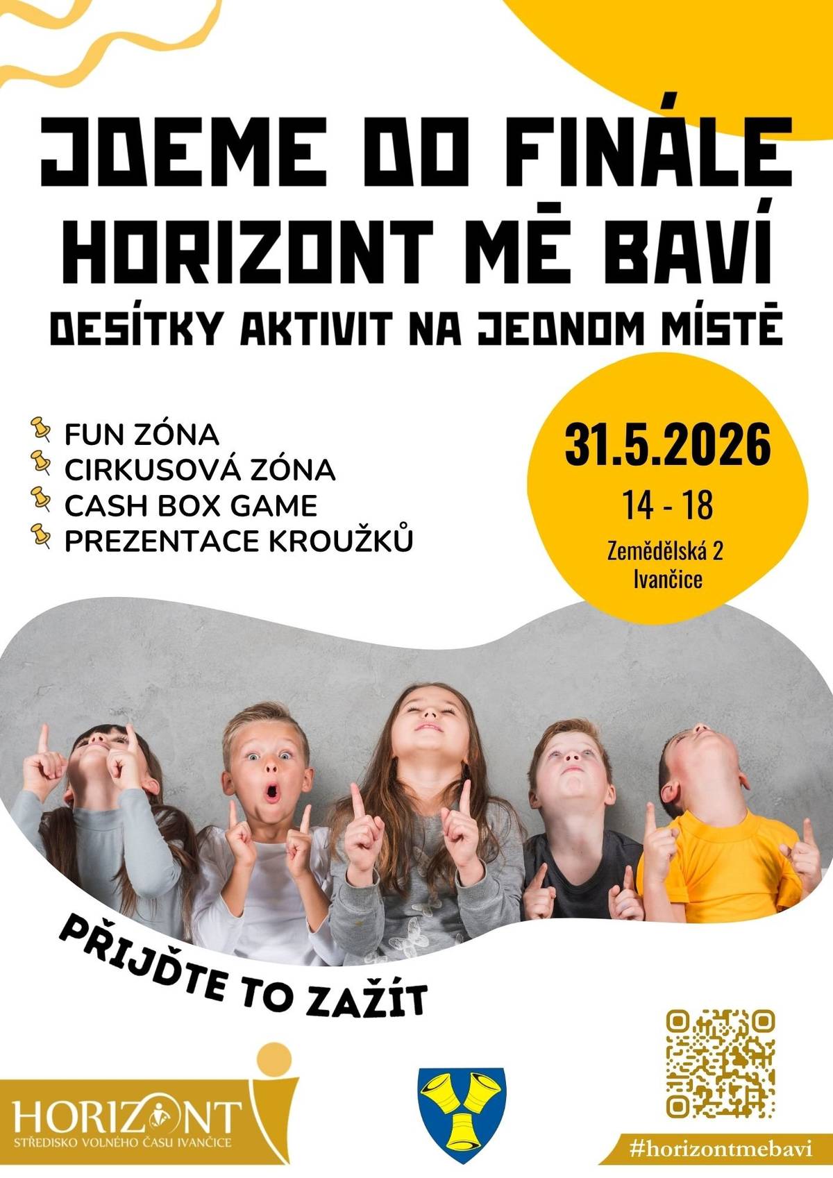 SVČ Horizont zve na zábavné odpoledne "JDEME DO FINÁLE, HORIZONT MĚ BAVÍ", které proběhne v neděli 31. května 2026 od 14.00 hodin v  areálu SVČ.
