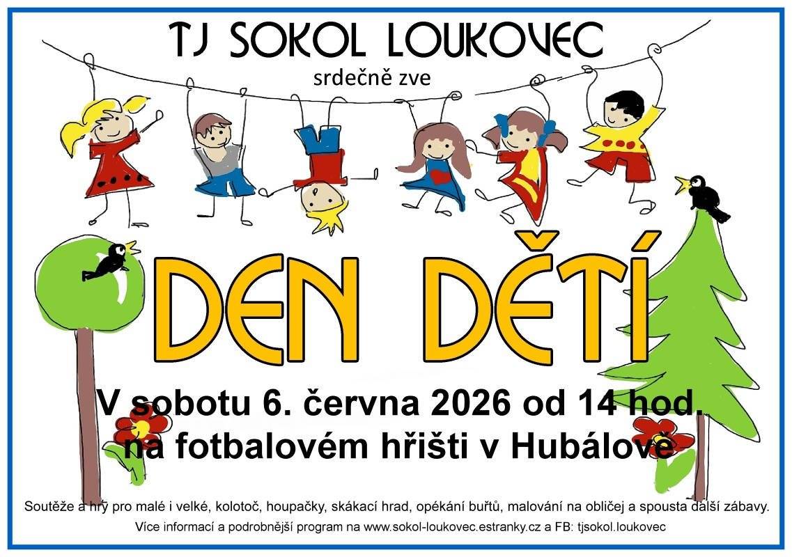 TJ Sokol Loukovec srdečně zve na dětský den v Hubálově 06.06.2026 - od 14:00 hod.