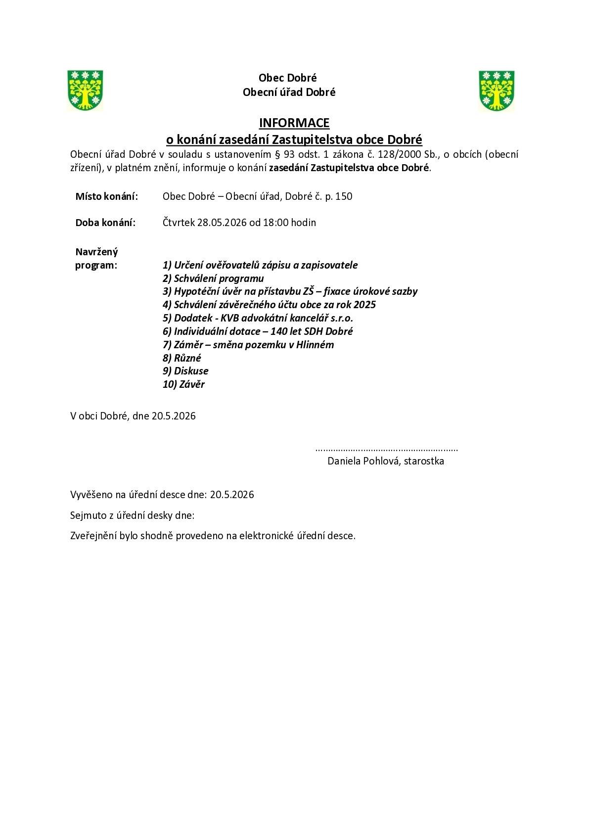 28.5.2026 od 18:00 v zasedací místnosti Obecního úřadu v Dobrém