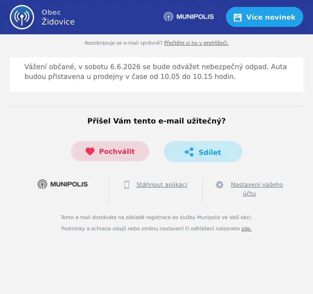Vážení občané, v sobotu 6.6.2026 se bude odvážet nebezpečný odpad. Auta budou přistavena u prodejny v čase od 10.05 do 10.15 hodin.