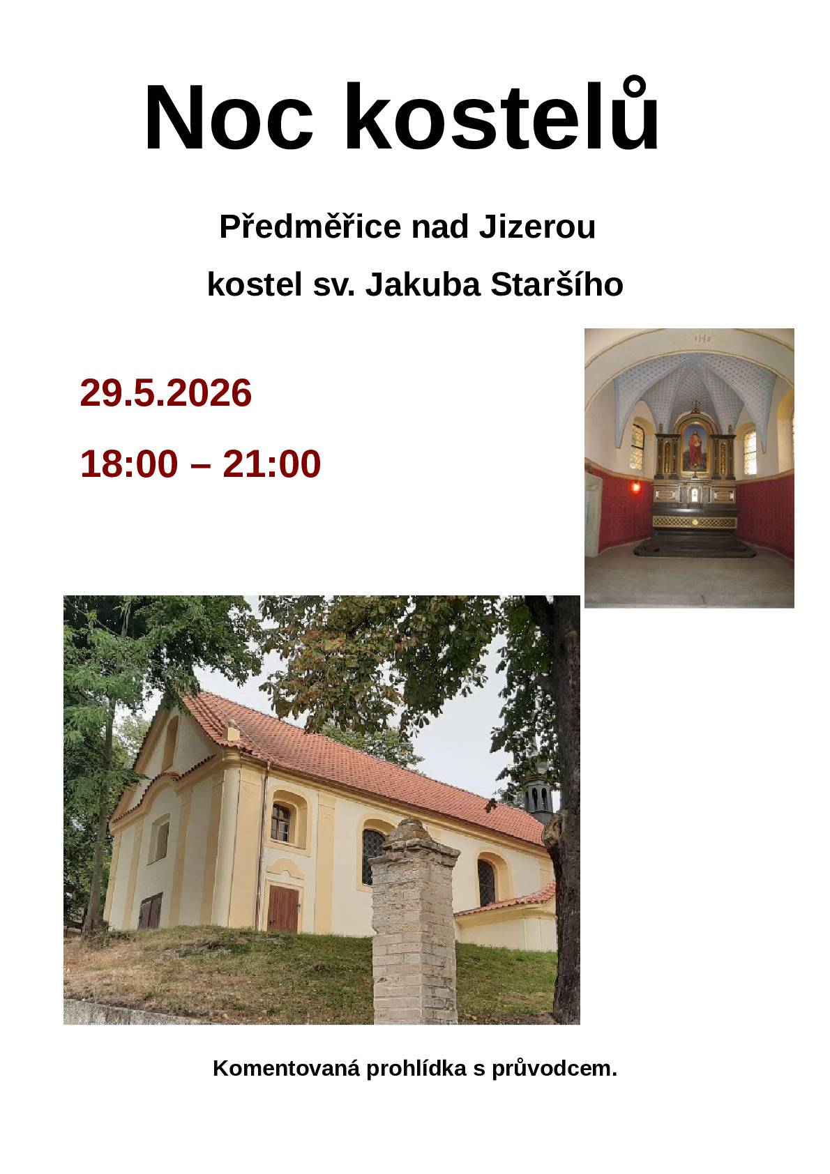 29.5.2026 od 18:00 do 21:00 v kostele sv. Jakuba Staršího v Předměřicích nad jizerou.