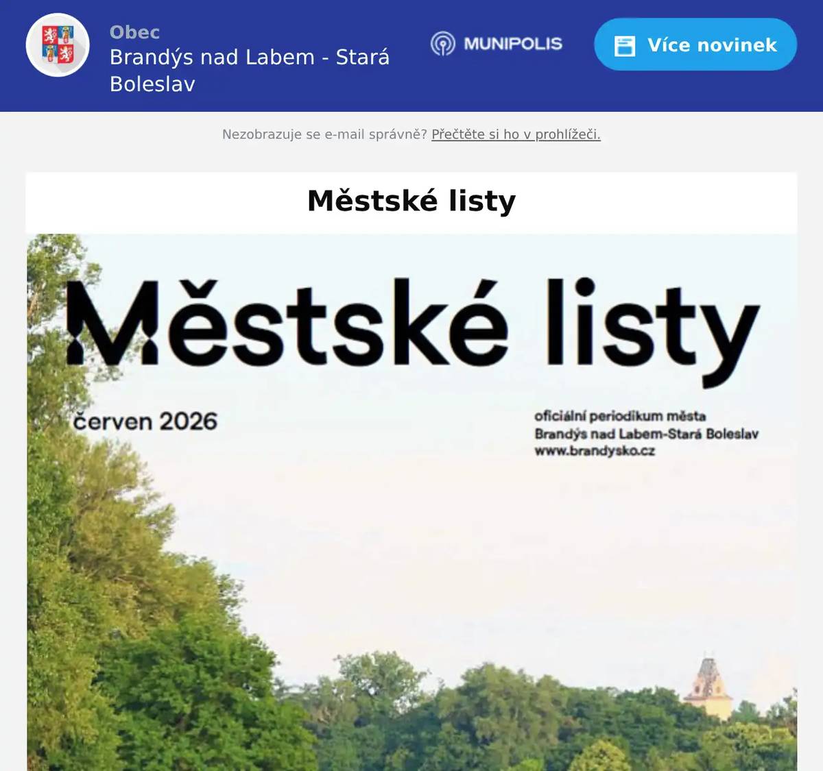 Dobrý den, přinášíme Vám červnové vydání Městských listů. V elektronické podobě je dostanete do vaší emailové schránky na kterémkoli zařízení. Přejeme Vám příjemné čtení redakce