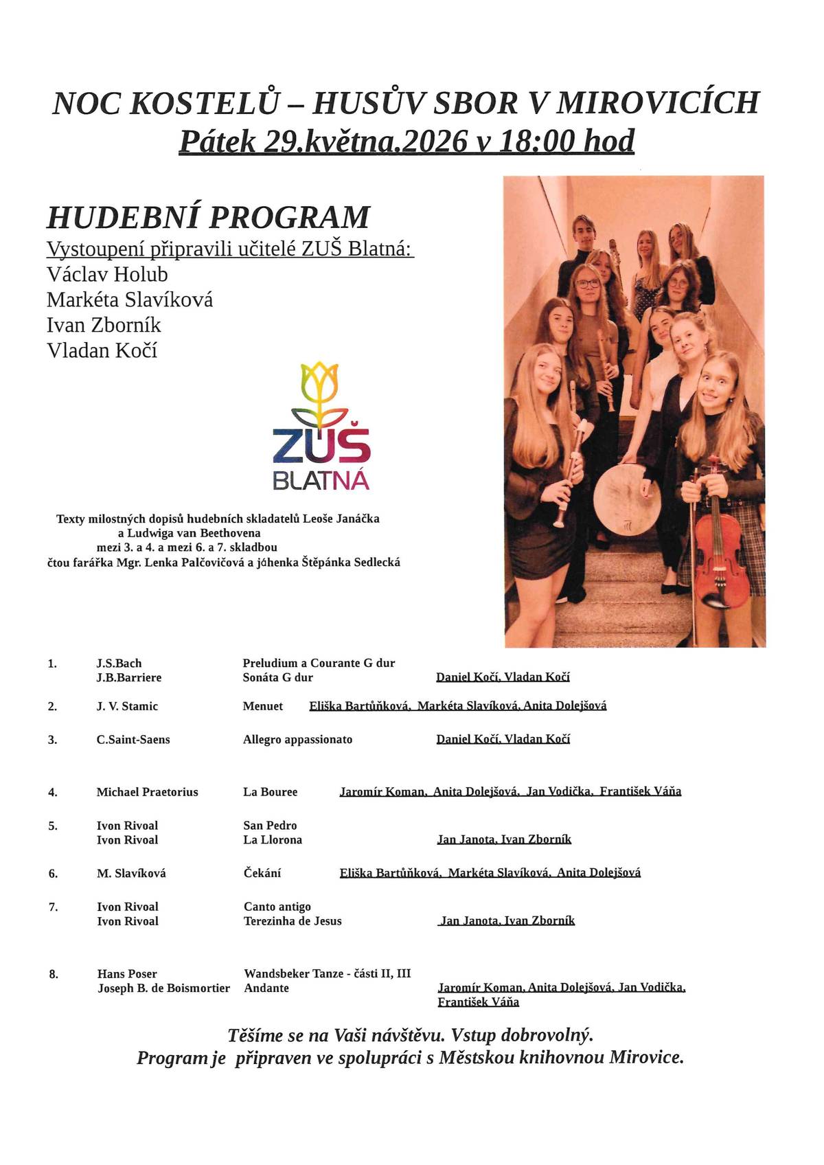 Srdečně Vás zveme na koncert žáků ZUŠ Blatná. V pátek 29. května od 18:00 hod. Husův sbor v Mirovicích - Noc kostelů.Vstup dobrovolný.