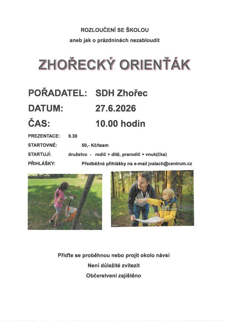 SDH Zhořec srdečně zve na Zhořecký orienťák. Akce je určena pro týmy rodičů s dětmi a prarodičů s vnoučaty.