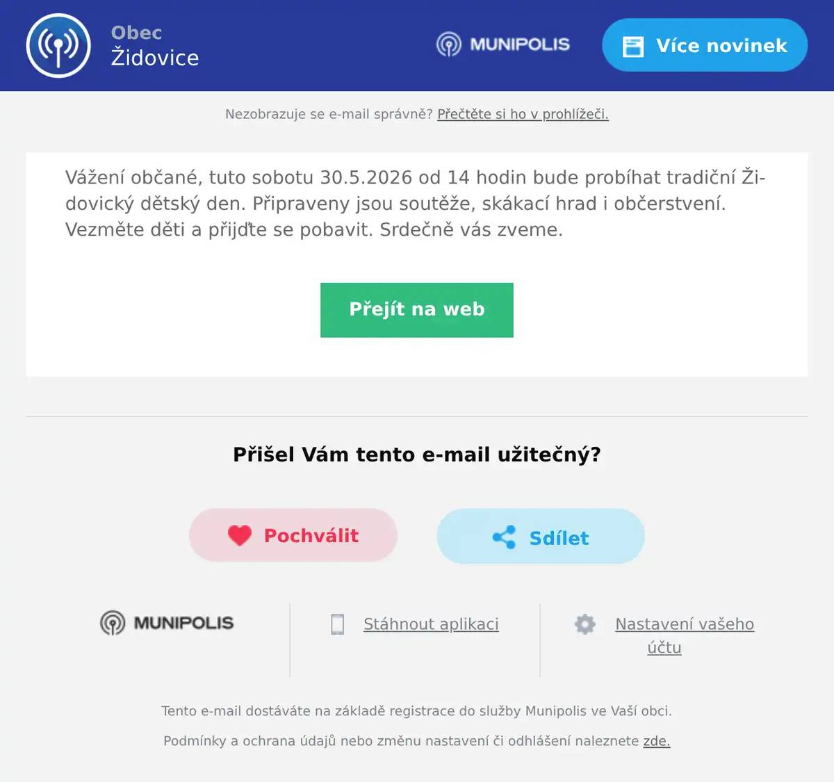 Vážení občané, tuto sobotu 30.5.2026 od 14 hodin bude probíhat tradiční Židovický dětský den. Připraveny jsou soutěže, skákací hrad i občerstvení. Vezměte děti a přijďte se pobavit. Srdečně vás zveme.