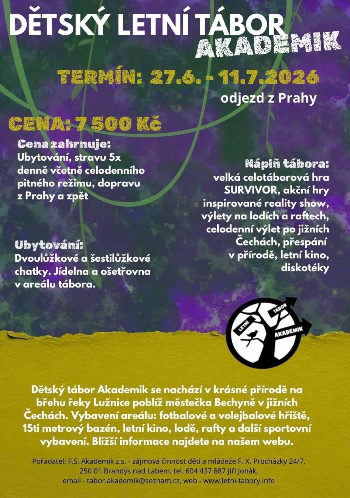 Vážení rodiče, v případě zájmu o Dětský letní tábot Akademik, volejte na tel. č. 604 437 887. Pokud bude naplněna kapacita 20 dětí z Horní Police, autobus přijede do Horní Police jako na nástupní místo.