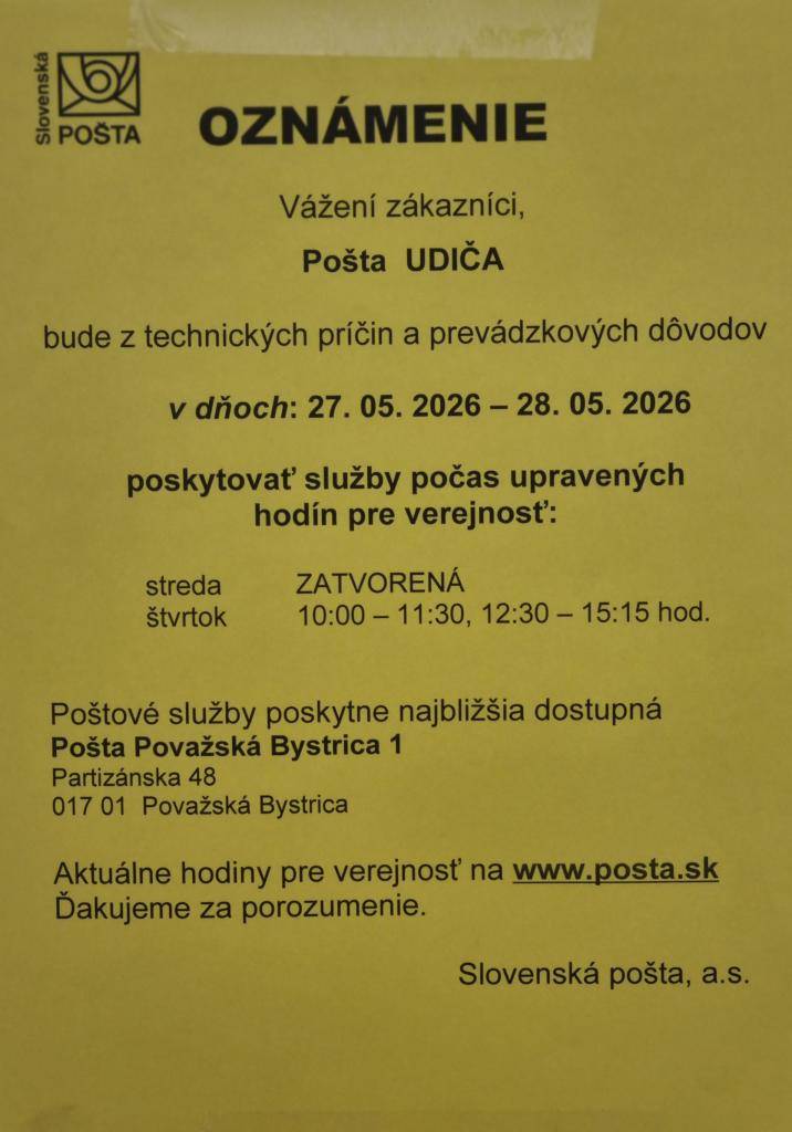 Vážení spoluobčania, ZAJTRA 27.05.2026 (streda) je z technických príčin a prevádzkových dôvodov Slovenská pošta v Udiči ZATVORENÁ. Dňa 28.05.2026 (štvrtok) bude pošta otvorená od 10:00 hod.