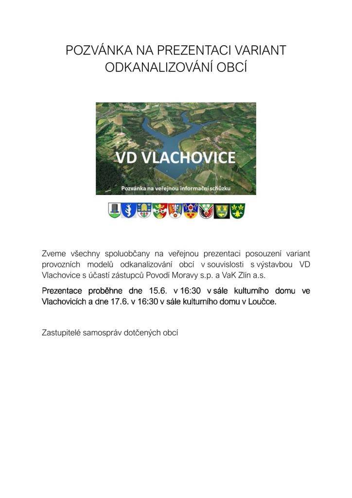 VD VLACHOVICE  Prezentace proběhne dne 15.6. v 16:30 v sále kulturního domu ve Vlachovicích a dne 17.6. v 16:30 v sále kulturního domu v Loučce.