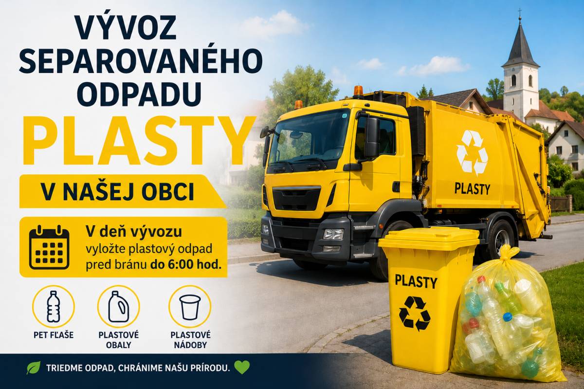 Vývoz separovaného odpadu - PLASTY sa uskutoční:  zajtra (v stredu) 27. mája 2026    Vyložte si prosím vás zaviazané vrecia alebo nádoby - večer pred vývozom alebo zavčasu ráno
