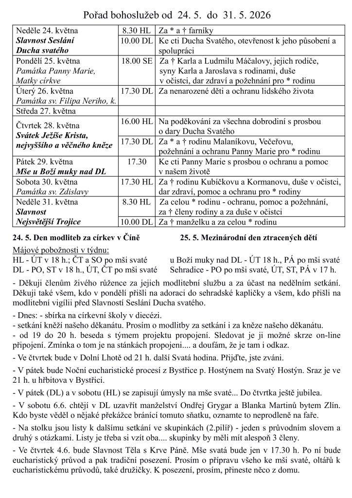 V tomto týdnu se konají mše za různé úmysly, včetně modliteb za nenarozené děti a ochranu života. V pátek se uskuteční Noční eucharistické procesí z Bystřice p. Hostýnem na Svatý Hostýn.