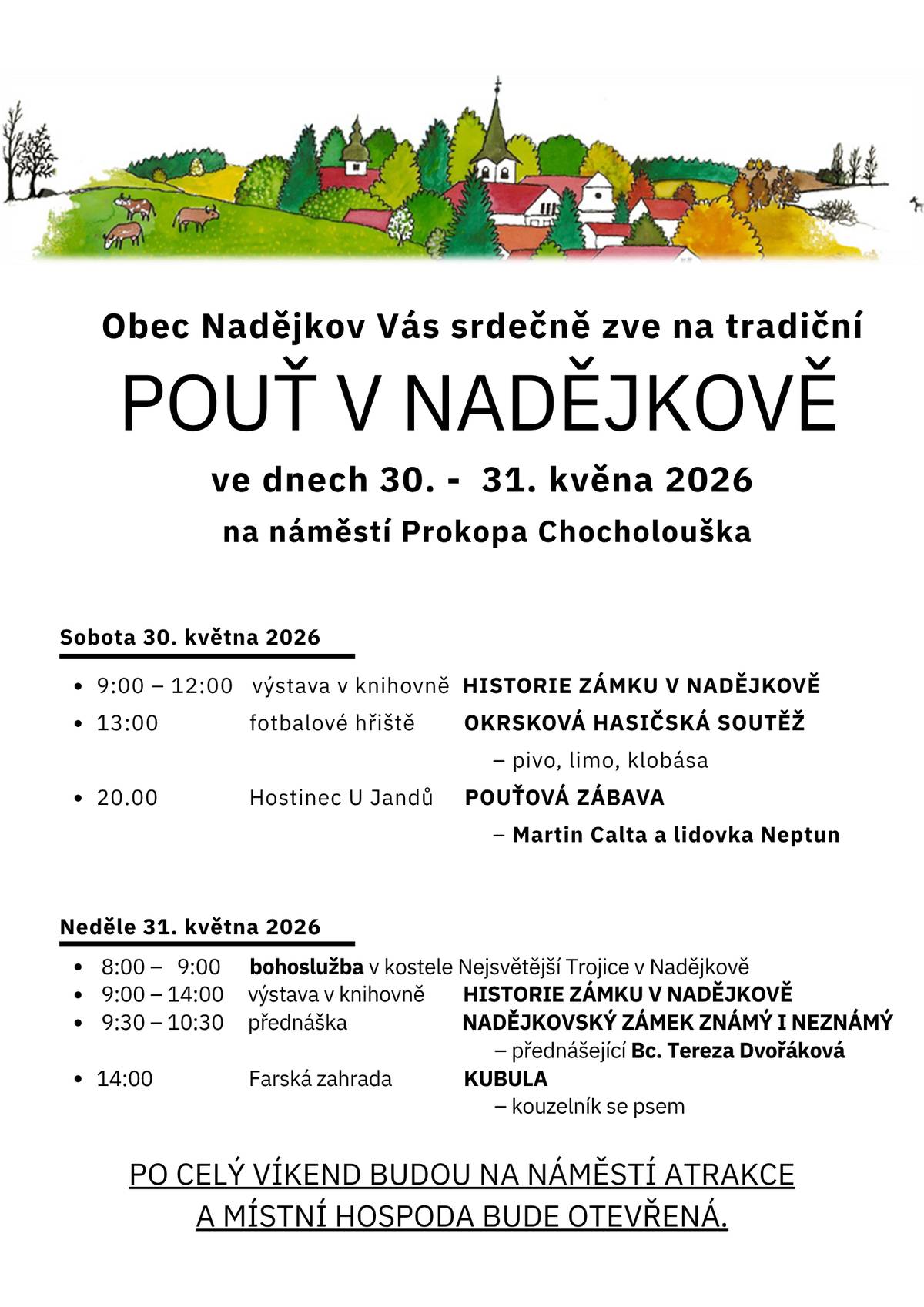 Srdečně Vás zveme na pouť, která se koná tento víkend. V příloze naleznete pozvánky na doprovodný kulturní program.