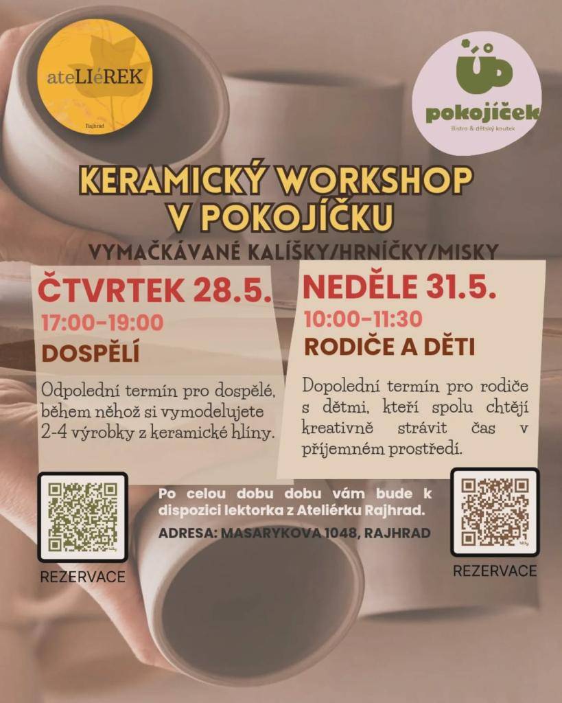 keramický workshop - vymačkávané kalíšky/hrníčky/misky  28.5. 17:00 - 19:00 pro dospělé  31.5. 10:00 - 11:30 pro rodiče a děti
