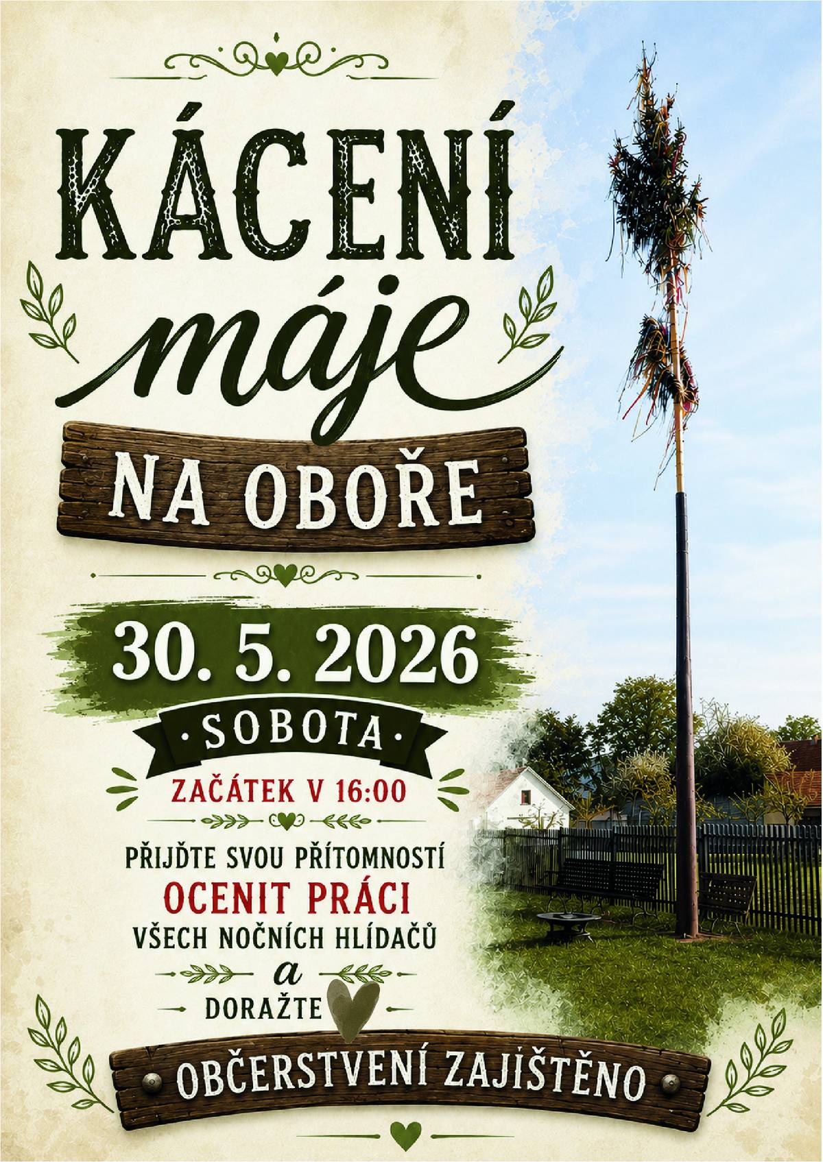 Přijďte v sobotu 30. 5. 2026 od 16:00 na oborské výletiště pokácet máju, kterou po celý měsíc noc co noc hlídali dobrovolníci.