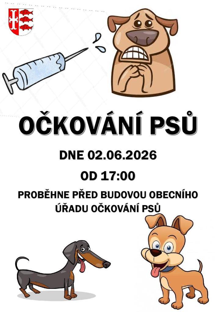 Vážení občané, v úterý 02.06.2026 od 17:00 hod. proběhne před obecním úřadem očkování psů.