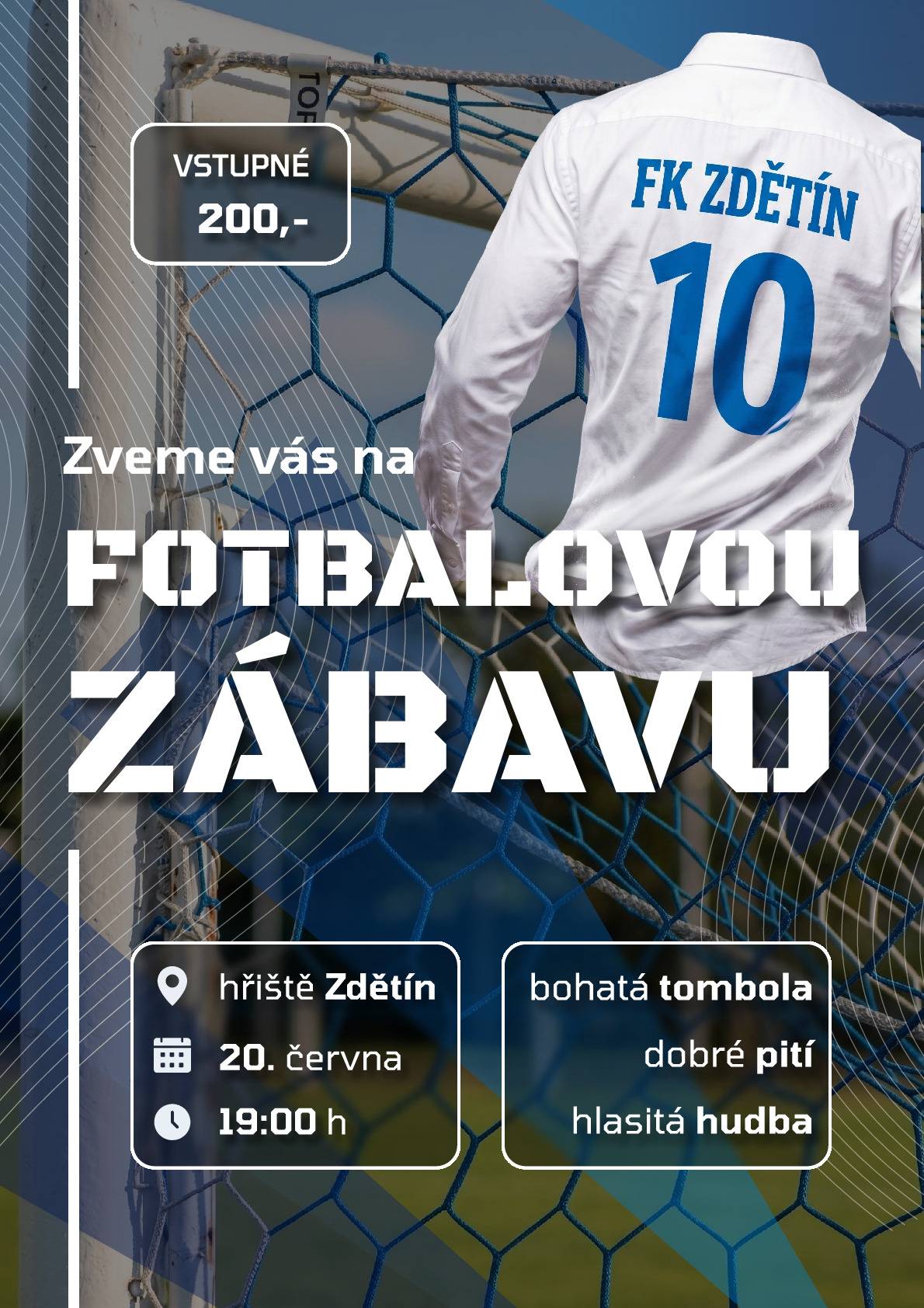 Zveme vás na Fotbalovou zábavu ve Zdětíně. Přijďte v sobotu 20. června 2026 od 19:00 do restaurace na hřišti. Těšit se můžete na bohatou tombolu, dobré pití a skvělou hudbu. Vstupné 200 Kč. Těšíme se na vás.
