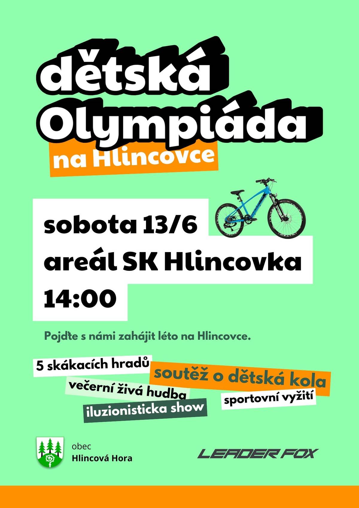 Další ročník sportovní a kulturní akce pro děti i dospělé. Sobota 13.6.2026 od 14:00, areál SK Hlincovka