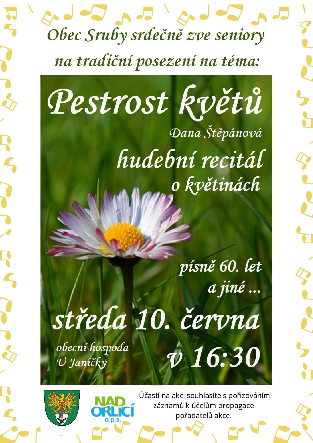 Obec Sruby srdečně zve seniory na přátelské posezení ve středu 10.06.2026 od 16:30 hod. do obecní hospody "U Janičky". Těšit se můžete na hudební recitál v podání Dany Štěpánové na téma "Pestrost květů" a písně 60. let.