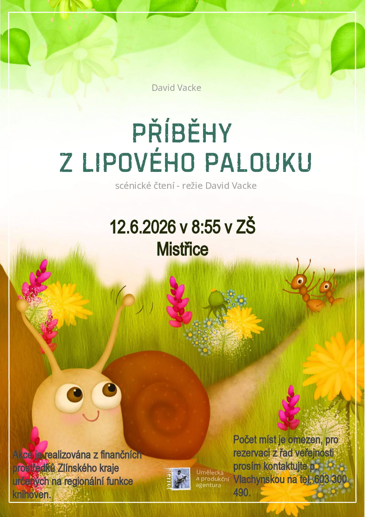 PŘÍBĚHY Z LIPOVÉHO PALOUKU - režie DAVID VACKE - 12.6. v ZŠ Mistřice. Počet míst je omezen - pro rezervaci z řad veřejnosti kontaktujte, prosím, paní Vlachynskou na tel. 603 300 490.